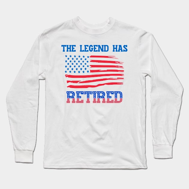 The Legend Has Retired - Patriotic Apparel Long Sleeve T-Shirt by 5StarDesigns
